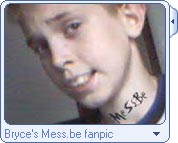 Bryce's Mess.be fanpic